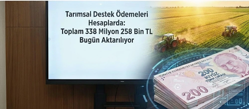 Çiftçiye 338 milyon TL destek ödemesi bugün hesaplara yatıyor
