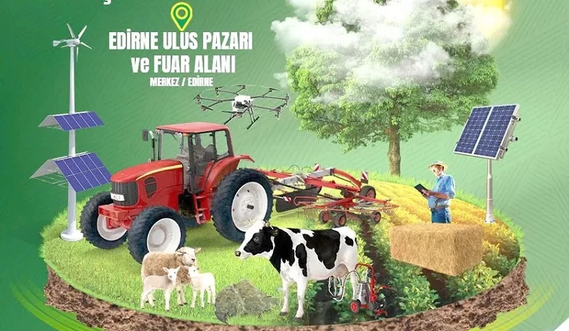 Edirne’de 24. Tarım, Hayvancılık ve Sanayi Fuarı haftaya başlıyor