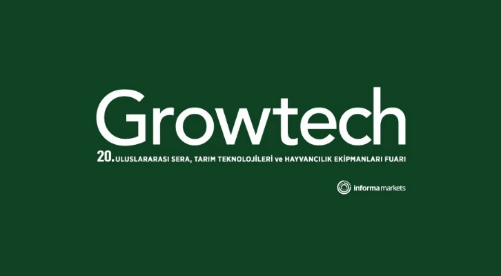 Growtech Fuarı’nın yeni tarihi belli oldu